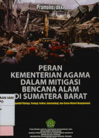 Image of Peran Kementerian Agama dalam Mitigasi Bencana Alam di Sumatera Barat (Perspektif Filogi, Teologi, Folklor, Antropologi, dan sosio-Histori Keagamaan)