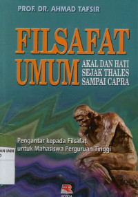 Image of Filsafat umum : Akal dan hati sejak thales samapai capra