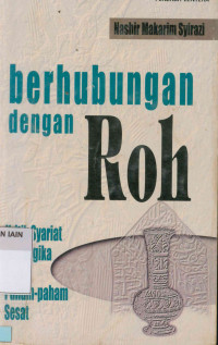 Image of Berhubungan dengan roh : Kritik syariat dan logika atas paham-paham sesat