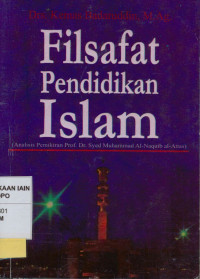 Image of Filsafat pendidikan Islam : Analisis pemikiran Prof. Dr. Syed Muhammad Al-Naquib al-Attas
