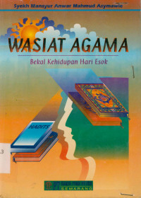 Image of Wasiat agama : Bekal Kehidupan Hari Esok
