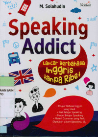Image of Speaking addict : Lancar berbahasa Inggris tanpa ribet