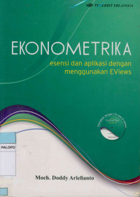 Image of Ekonometrika : Esensi dan aplikasi dengan menggunakan eviews