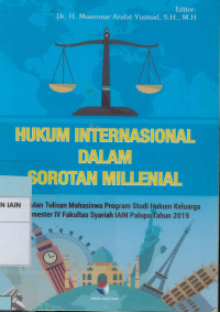 Image of Hukum internasional dalam sorotan millenial : Kumpulan tulisan mahasiswa program studi hukum keluarga semester IV Fakultas Syariah IAIN Palopo Tahun 2019