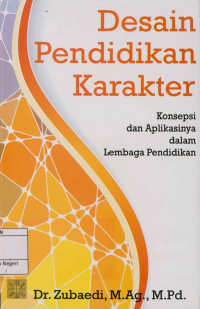 Image of Desain pendidikan karakter: Konsepsi dan aplikasinya dalam lembaga pendidikan