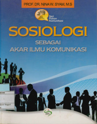 Image of Sosiologi sebagai akar ilmu komunikasi