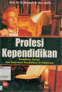 Image of Profesi kependidikan : problem, solusi, dan reformasi pendidikan di Indonesia