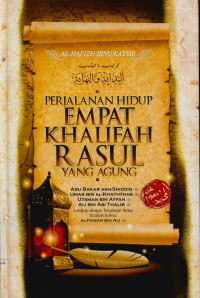 Image of Perjalanan hidup empat khalifah rasul yang agung Abu bakar ash-shiddiq, Umar bin al-khathtab, Utsman bin Affan, Ali bin abi Thalib lengkap dengan perjalanan hidup khalifah kelima Al-Hasan bin Ali (Tartib wa Tahdzib kitab al-bidayah wan nihaya)