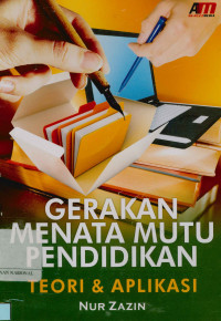 Image of Gerakan menata mutu pendidikan : Teori & aplikasi