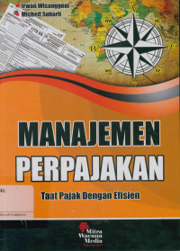 Image of Manajemen perpajakan: Taat pajak dengan efisien