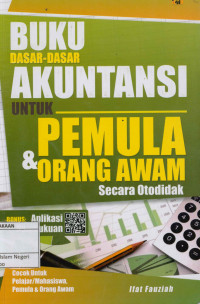 Image of Buku Dasar-Dasar Akuntansi Untuk Pemula dan Orang Awam Secara Otodidak