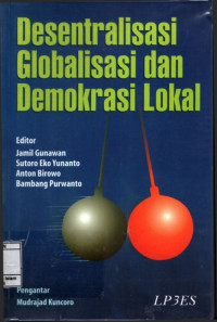 Image of Desentralisasi Globalisasi dan Demokrasi Lokal