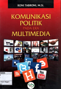 Image of Komunikasi politik pada era multimedia