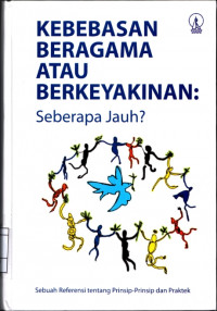 Image of Kebebasan beragama atau berkeyakinan; seberapa jauh?