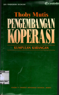 Image of Pengembangan koperasi : Kumpulan karangan / Thoby mutis