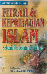 Image of Fitrah dan Kepribadian Islam : Sebuah Pendekatan Psikologis