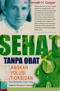Image of Sehat tanpa obat : 4 langkah revolusi antioksidan yang mengubah hidup anda