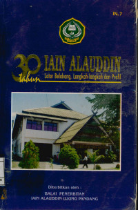 Image of 30 Tahun IAIN Alauddin latar belakang, langkah-langkah dan profil