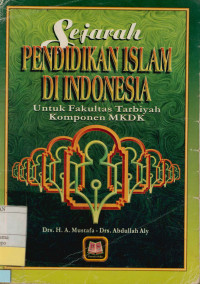 Image of Sejarah Pendidikan Islam di Indonesia, untuk Fakultas Tarbiyah Komponen MKDK