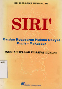 Image of Siri' : bagian kesadaran hukum rakyat bugis-makassar (sebuah telaah filsafat hukum)