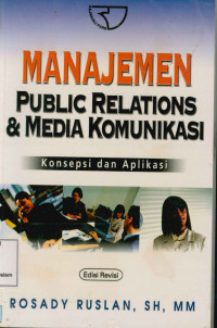 Image of Manajemen Public Relations & Media Komunikasi : Konsepsi dan Aplikasi