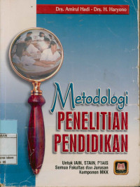 Image of Metodologi Penelitian Pendidikan : Untuk IAIN,STAIN,PTAIS semua fakultas dan jurusan komponen MKK