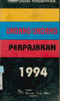 Image of Himpunan Perubahan Undang-Undang Perpajakan 1994