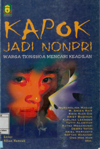 Image of Kapok Jadi Nonpri : Waga Tionghoa Mencari Keadilan