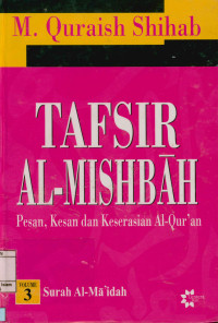 Image of Tafsir Al-Mishbah Vol 3: Pesan, Kesan dan Keserasian Al-Qur'an Surah al-Ma'idah