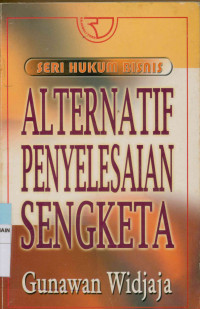 Image of Alternatif penyelesaian sengketa : seri hukum bisnis
