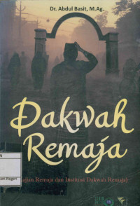 Image of Dakwah Remaja:Kajian Remaja dan Institusi Dakwah Remaja
