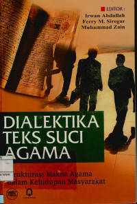 Image of Dialektika Teks Suci Agama : Strukturasi Makna Agama dalam Kehidupan Masyarakat