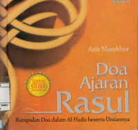 Image of Doa ajaran Rasul : Kumpulan doa dalam al-hadis beserta uraiannya