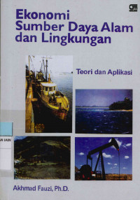 Image of Ekonomi sumber daya alam dan lingkungan teori dan aplikasi