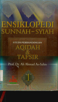Image of Ensiklopedi sunnah - syiah 1 : Studi perbandingan aqidah & tafsir