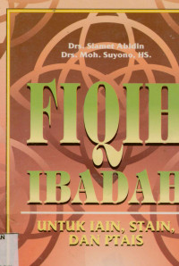 Image of Fiqih Ibadah : Untuk IAIN, STAIN, dan PTAIS