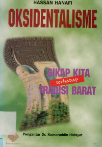 Image of Oksidentalisme : Sikap Kita Terhadap Tradisi Barat