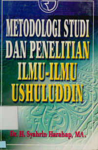 Image of Metodologi studi dan penelitian ilmu-ilmu ushuluddin
