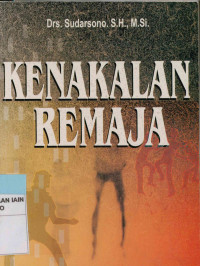 Image of Kenakalan remaja:Prevensi, Rehabilitasi dan Resosialisasi