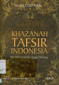 Image of Khazanah tafsir Indonesia : Dari hermeneutika hingga ideologi