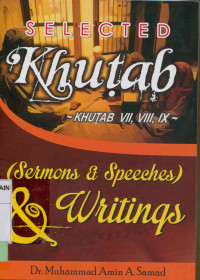Image of Selected khutab : Khutab 7, 8, 9 (Sermons & speeches) & writings