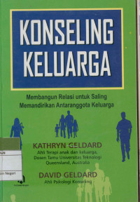 Image of Konseling keluarga : Membangun relasi untuk saling memandirikan antaranggota keluarga