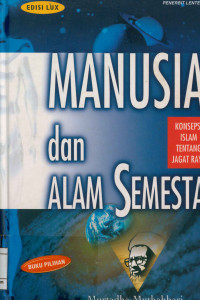 Image of Manusia dan alam semesta : Konsepsi Islam tentang jagat raya