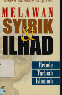 Image of Melawan syrik dan ilhad : Metode Tarbiah Islamiyah