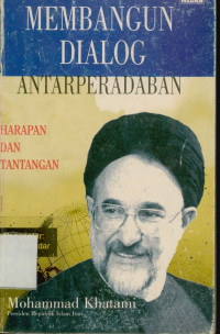 Image of Membangun Dialog Antarperadaban : Harapan dan tantangan