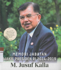 Image of Memori Jabatan wakil Presiden Ri 2014-2019  M. Yusuf Kalla