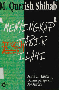 Image of Menyingkap Tabir ilahi Asma Ul Husna dalam Perspektif Al-Qur'an