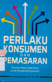 Image of Perilaku Konsumen  dan Pemasaran: panduan Riset  Sederhana untuk mengenali  Konsumen