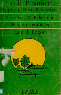 Image of Profil Pesantren : Laporan Hasil Penelitian Pesantren Al-Falak dan Delapan Pesantren Lain Di Bogor