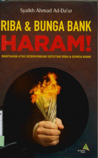 Image of Riba & bunga bank haram! : bantahan atas kebahongan seputar riba dan bunga bank